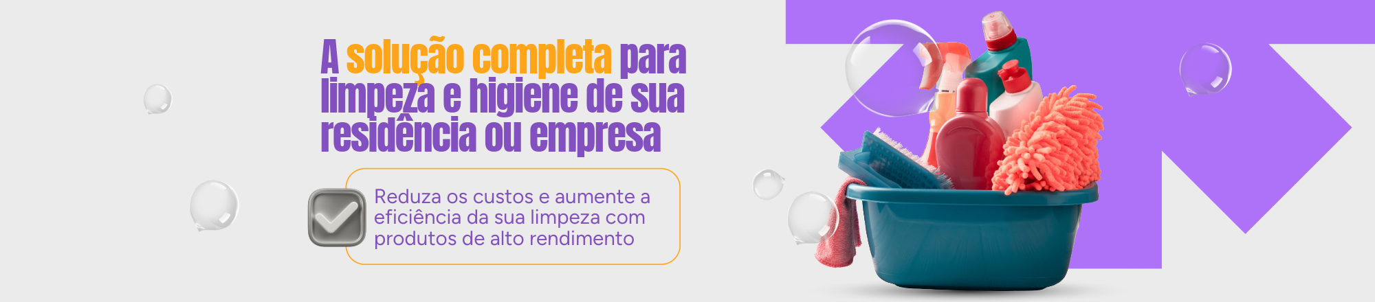 A Solução Completa Para Limpeza Ou Higiene De Sua Residência Ou Empresa